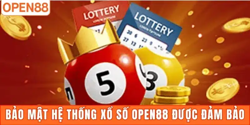 Bảo mật hệ thống xổ số Open88 được đảm bảo