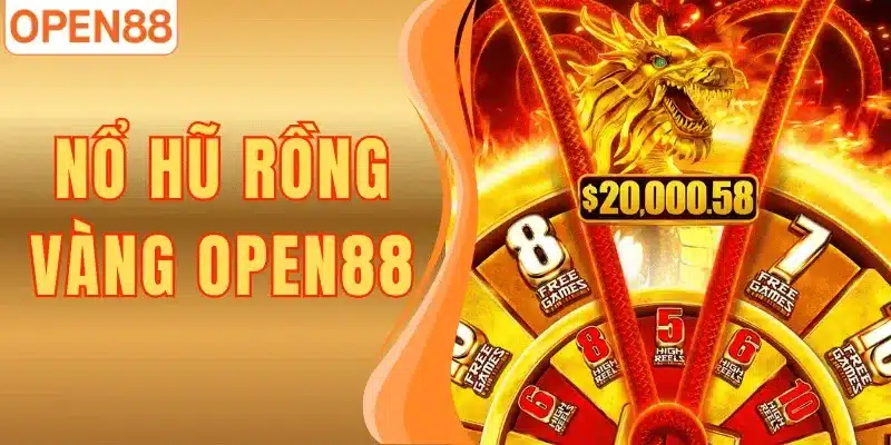 Nổ Hũ Rồng Vàng: Cách Chơi, Ưu Điểm Và Mẹo Tại Open88